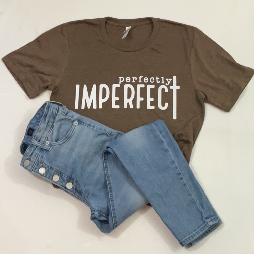 Perfectly Imperfect Custom Shirt